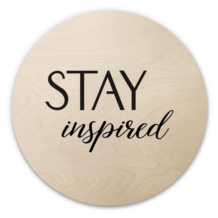 Stampa su legno Stay Inspired
