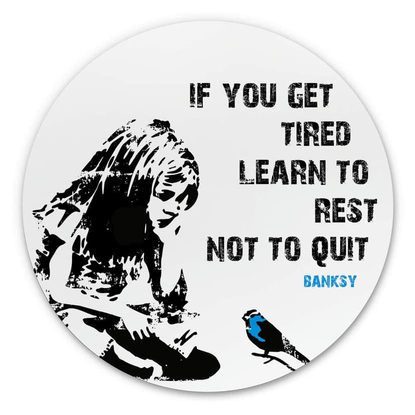 Alu-Dibond Banksy - If you get tired tondo