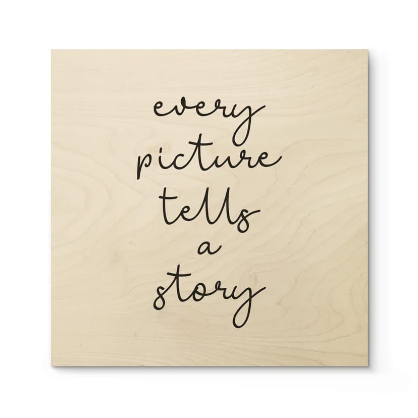 Stampa su legno - Every picture tells a story