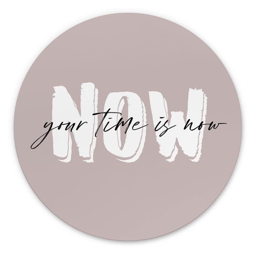 Decorazione murale in Dibond Your time is now