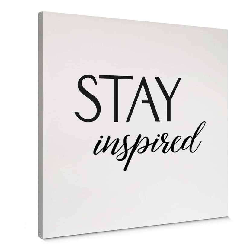Stampa su tela Stay inspired