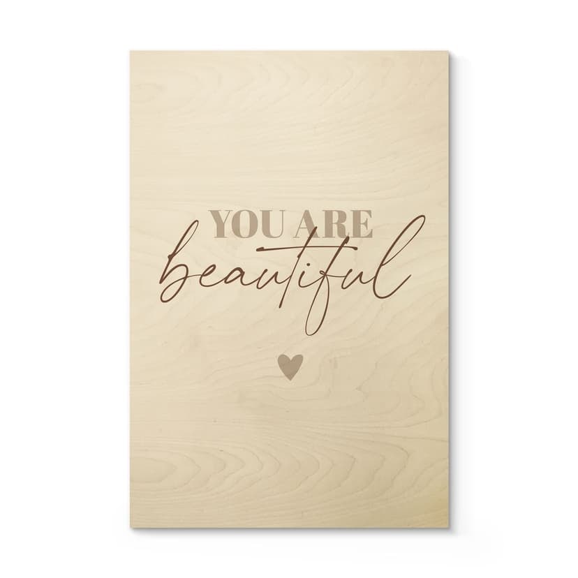 Stampa su legno You are beautiful