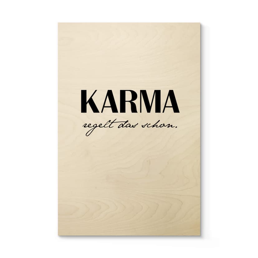 Stampa su legno Karma regelt das schon