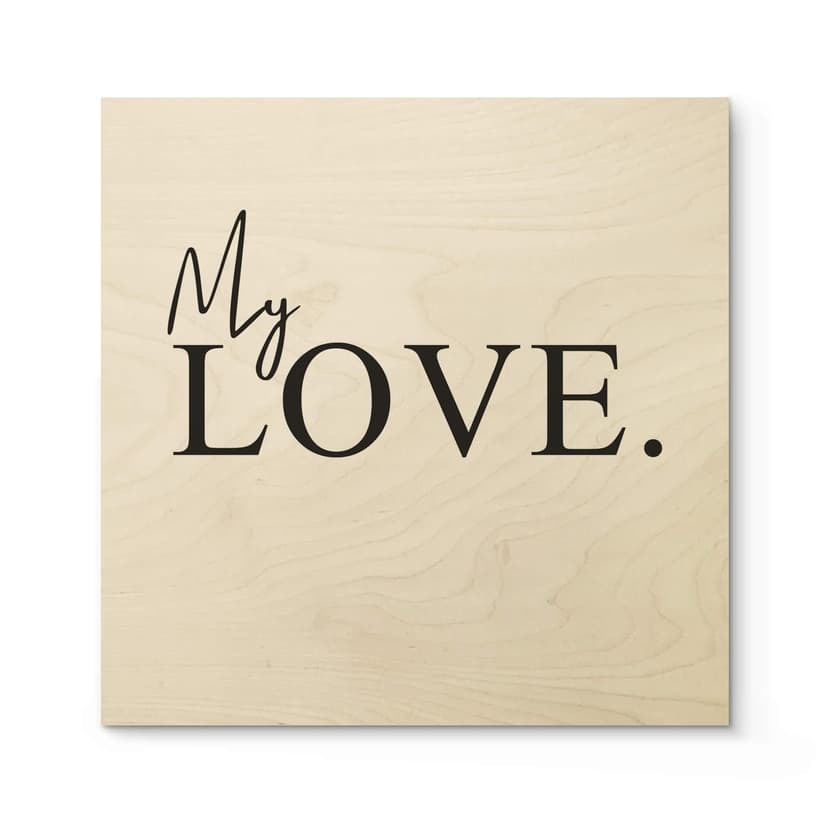 Stampa su legno - My Love