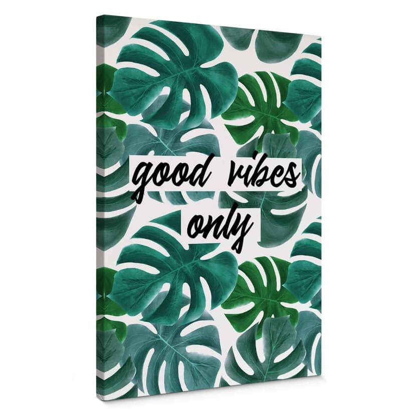 Stampa su tela - Good vibes only