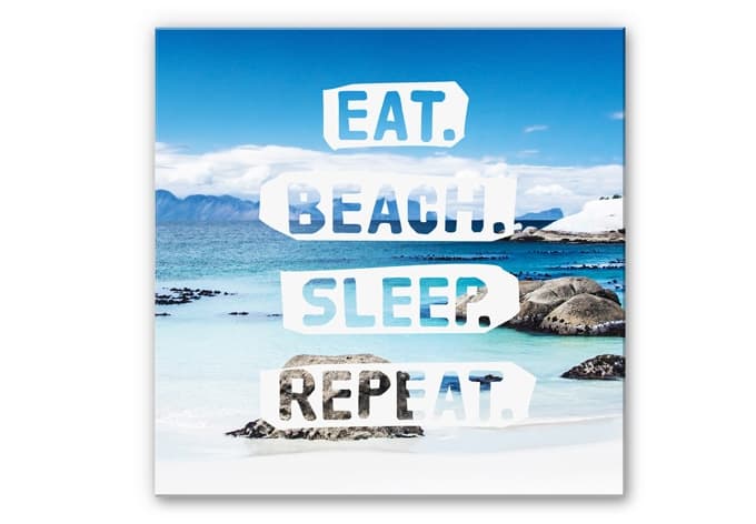 Stampa su Forex - Eat. Beach. Sleep. Repeat.