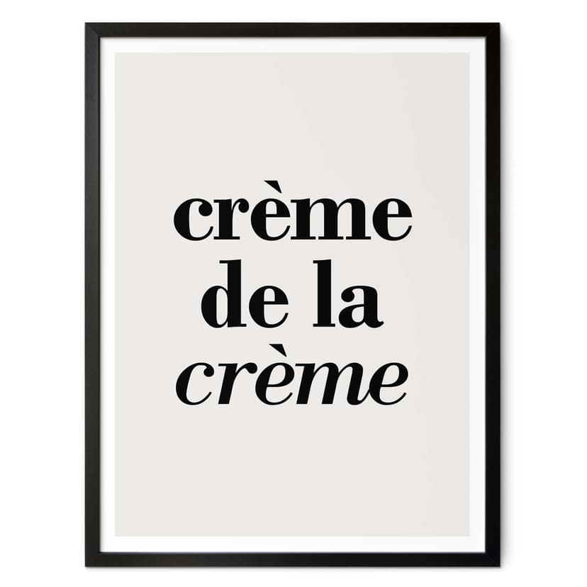 Poster Crème de la crème