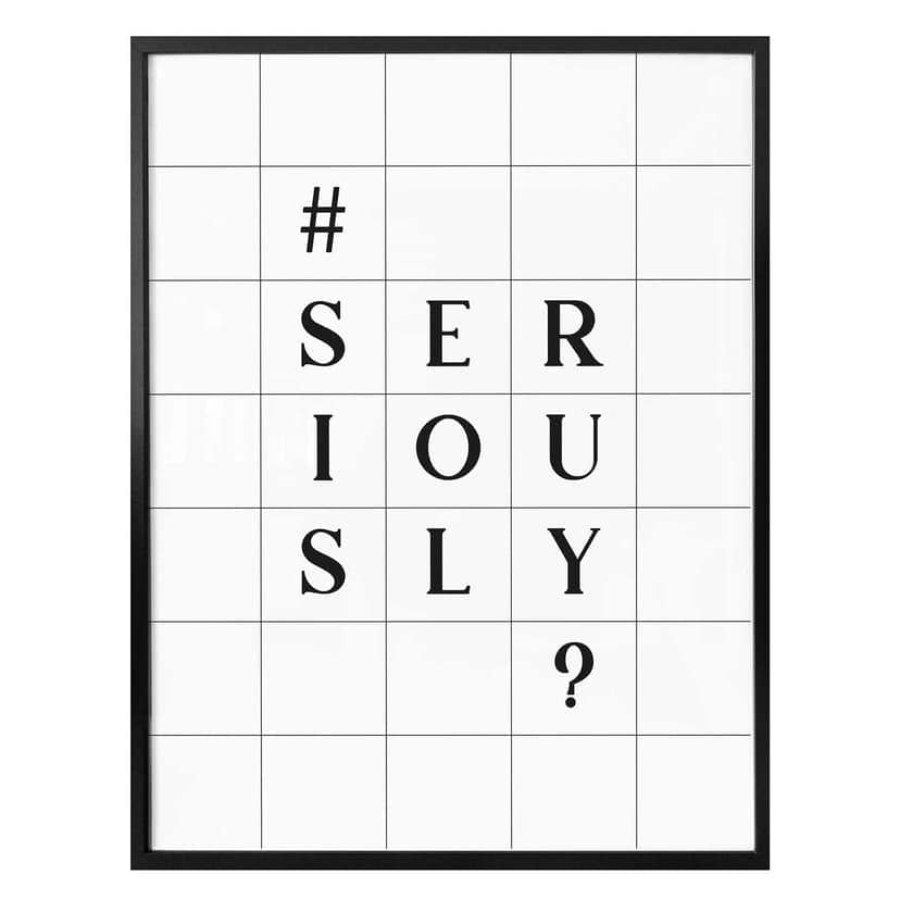 Poster - Seriously