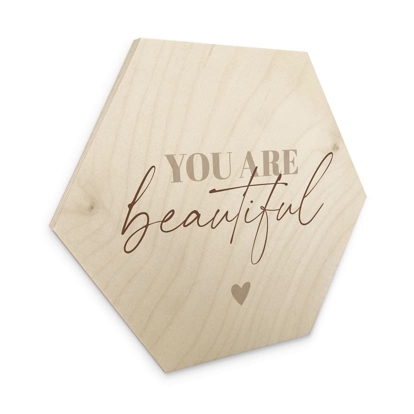 Esagono in legno You are beautiful