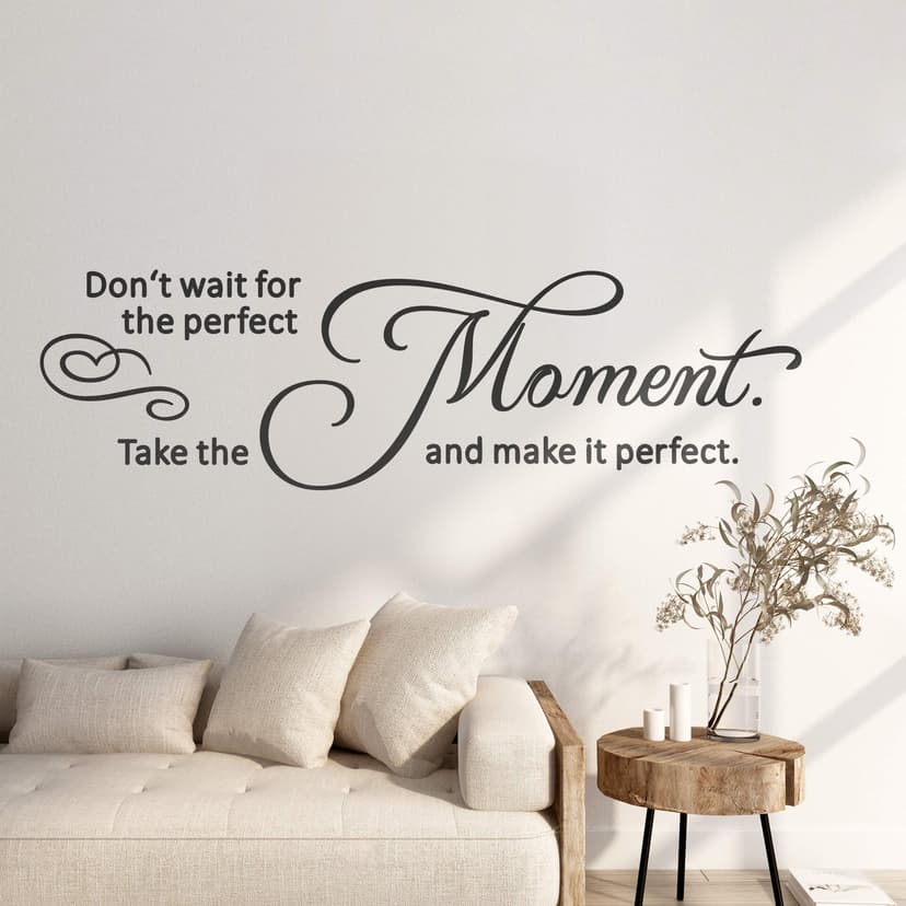 Adesivo murale - Don't wait for the perfect moment...