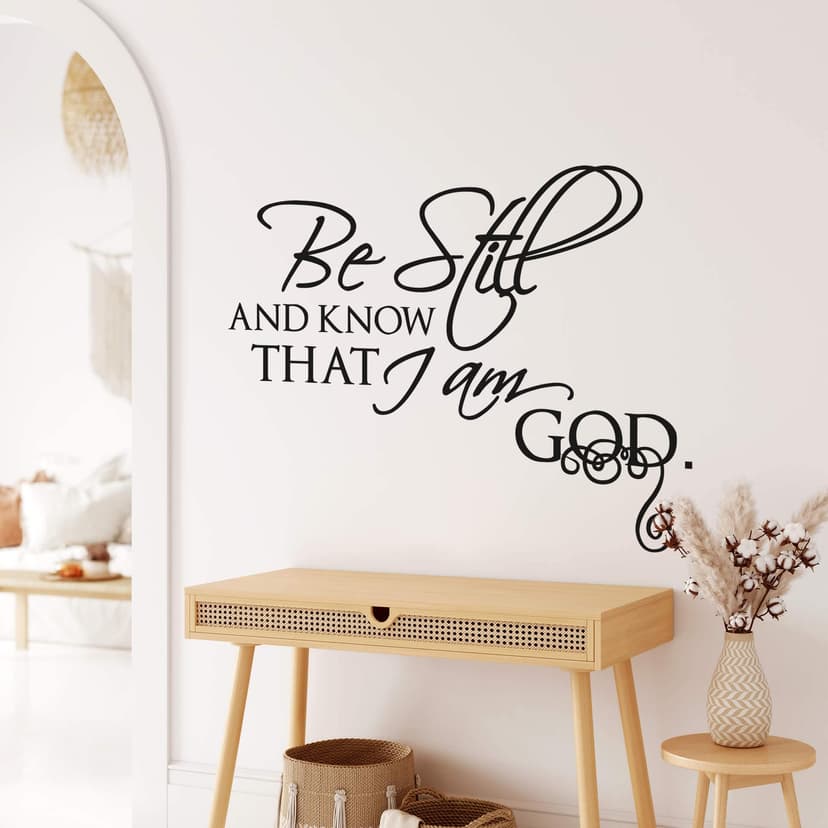 Be still and know that I am God.