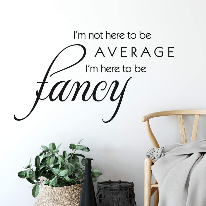Adesivo murale - I am here to be fancy