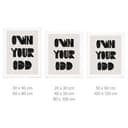 Poster con scritte Own your odd | Detto motivazionale in bianco e nero