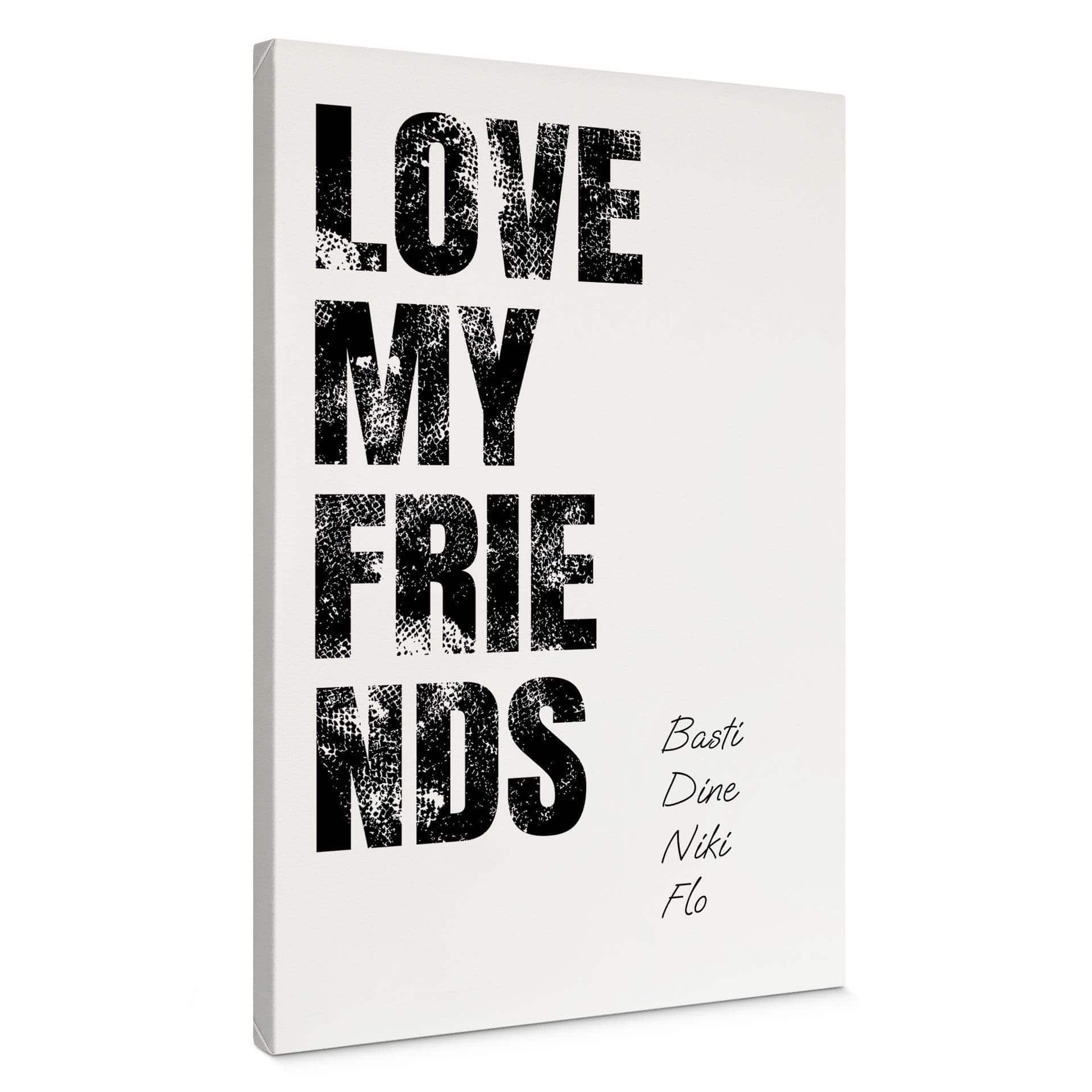 Stampe su tela personalizzabili Love my Friends