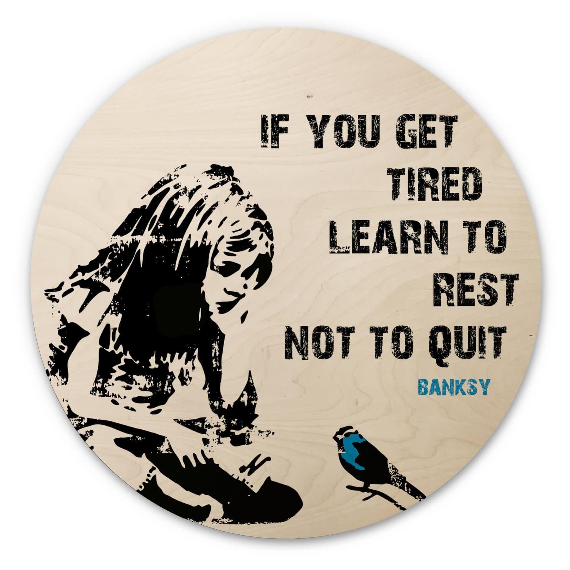 Stampa su legno Banksy - If you get tired