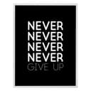 Poster - Never give up