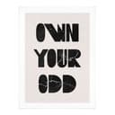 Poster con scritte Own your odd | Detto motivazionale in bianco e nero
