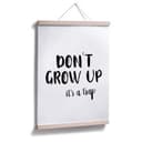 Poster - Don't grow up