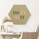 Esagono in legno Don't Quit Do it
