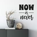 Adesivo Murale  – Now or Never