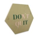 Esagono in legno Don't Quit Do it