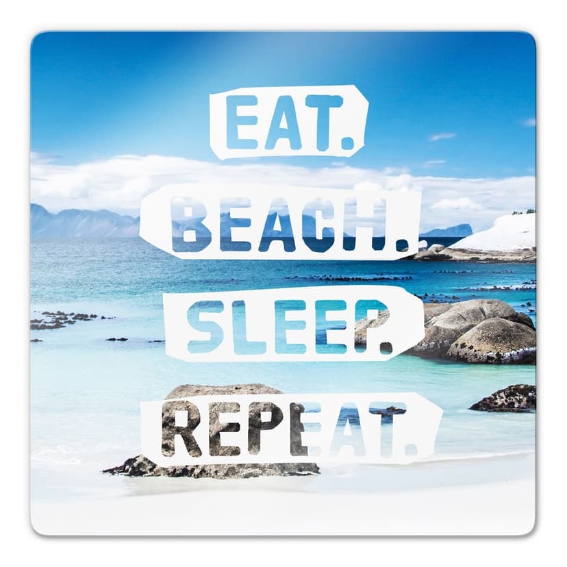 Eat. Beach. Sleep. Repeat. - quadrato