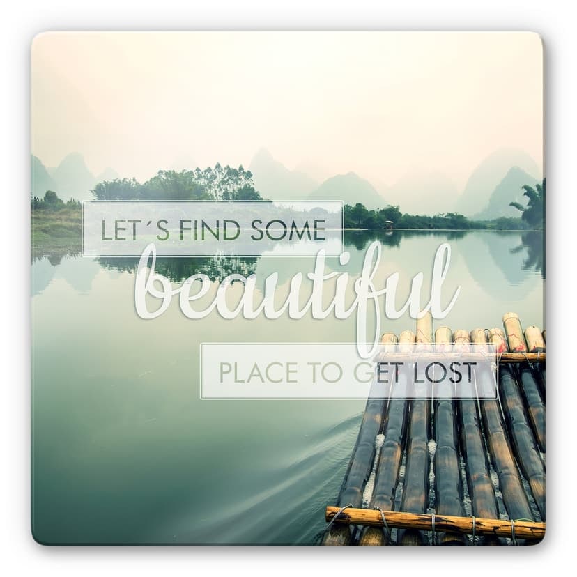 Let`s find some beautiful place - quadrato