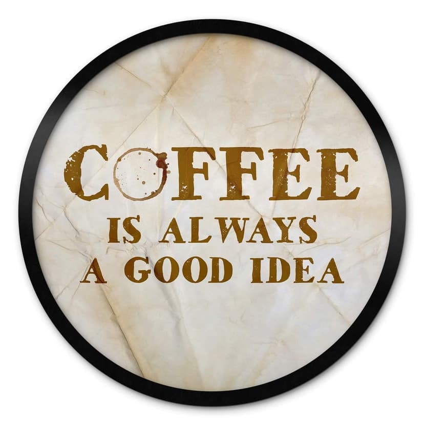 Poster Il caffè è sempre una buona idea - Round