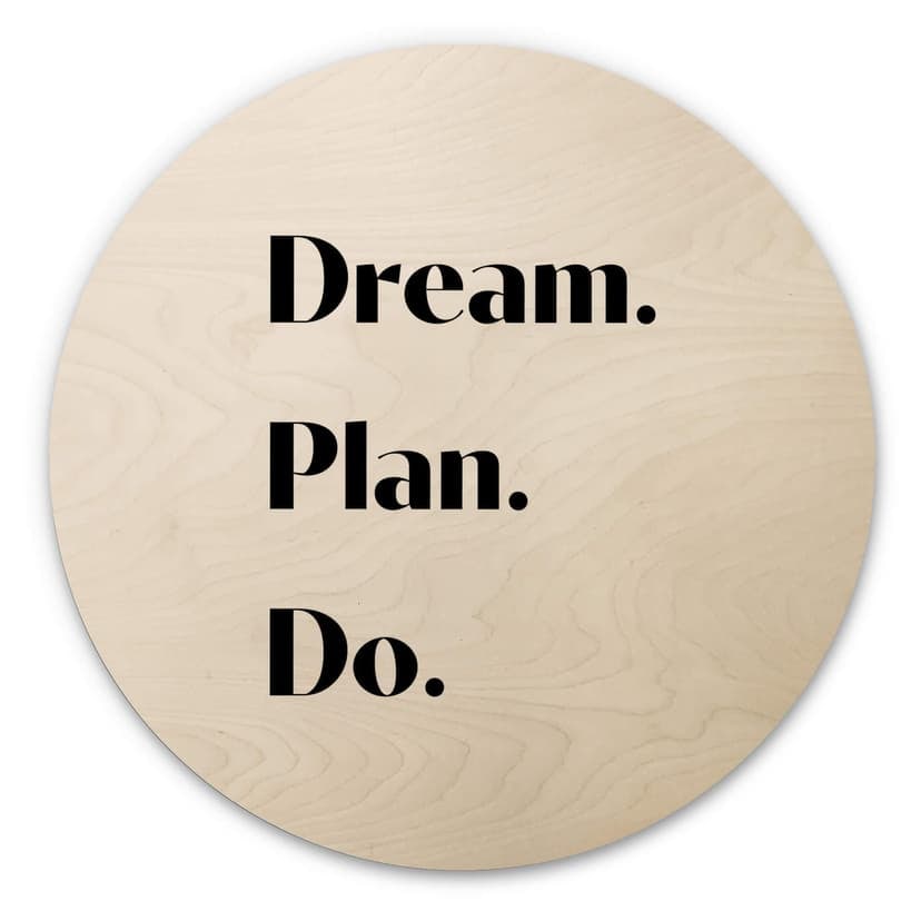Stampa su legno 1X Studio - Dream Plan Do - Rotondo