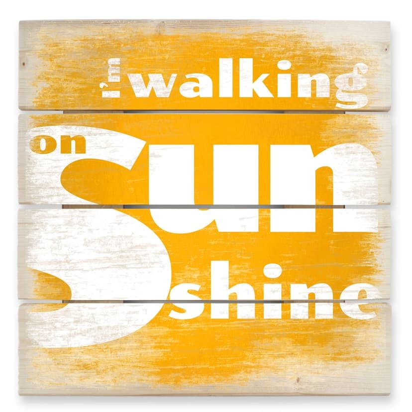Stampa su legno - Walking on Sunshine