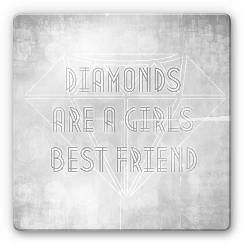 Diamonds are a girls best friend