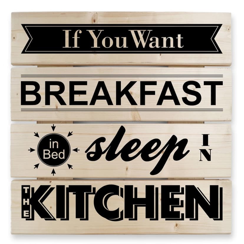Stampa su legno - If you want Breakfast -nero-