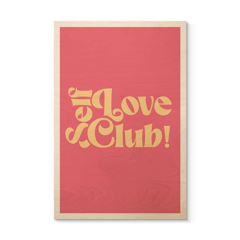 Self Love Club Quadro in legno rosa - Stampe da Ayleen