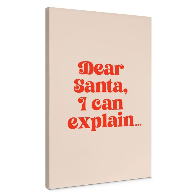 Stampe su tela con scritte natalizie - Caro Babbo Natale, posso spiegare... - Prints by Ayleen