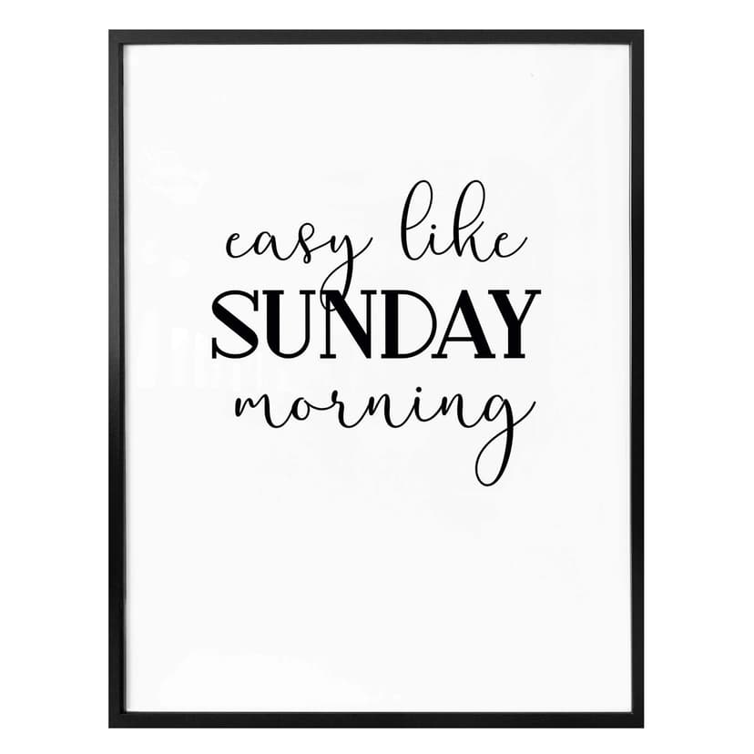 Poster Easy like Sunday morning