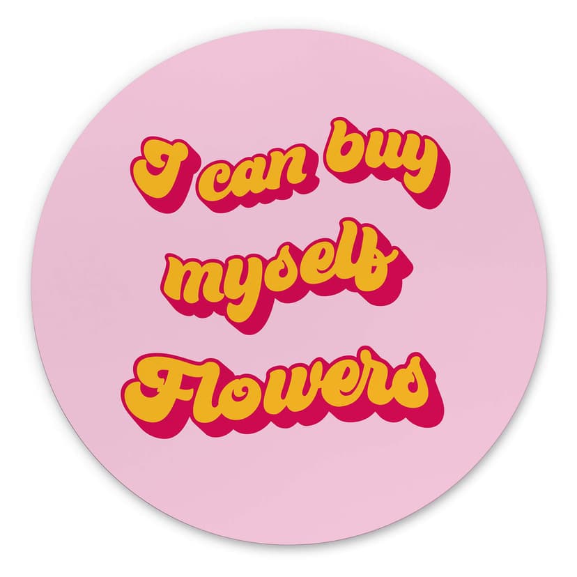 Cerchio a muro I can buy myself flowers